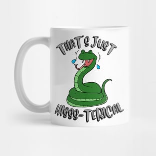 Thats just hisss-terical Mug